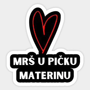 mrs u picku materinu Sticker